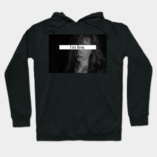 I'm fine Hoodie